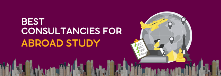 Best Consultancies for Abroad Study